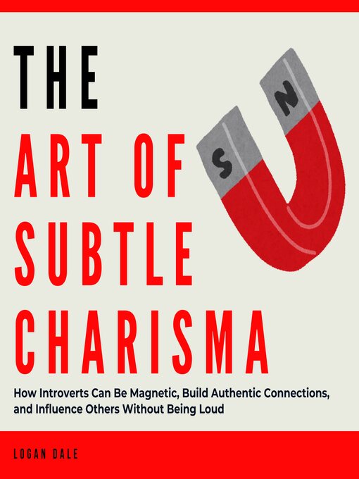 Title details for The Art of Subtle Charisma by Logan Dale - Available